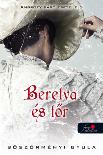 Beretva És Tőr - Ambrózy Báró Esetei 2.5