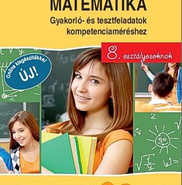 Matematika - Gyakorló- És Tesztfeladatok Kompetenciaméréshez 8. Osztályosoknak