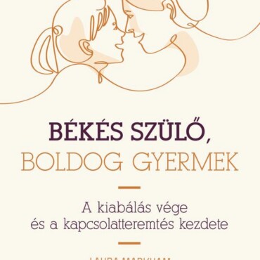Békés Szülő, Boldog Gyermek