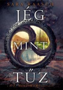 Jég, Mint Tűz -  (Hó, Mint Hamu Ii. Rész)