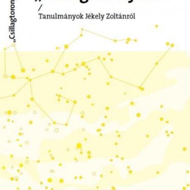 Csillagtoronyban - Tanulmányok Jékely Zoltánról