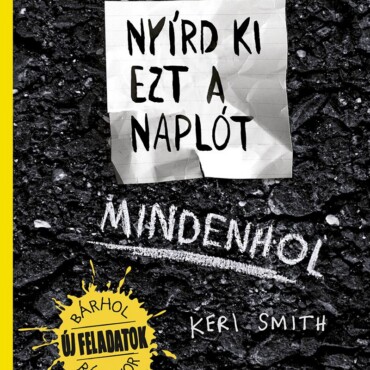 Nyírd Ki Ezt A Naplót - Mindenhol