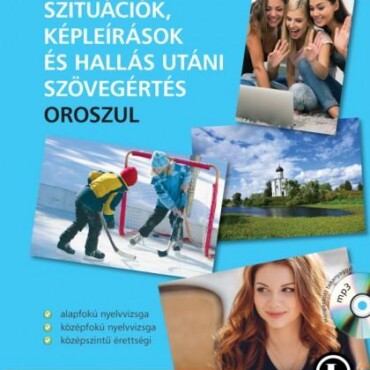 Társalgás, Szituációk, Képleírások És Hallás Utáni Szöv.ért. Oroszul