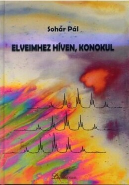 Elveimhez Híven, Konokul