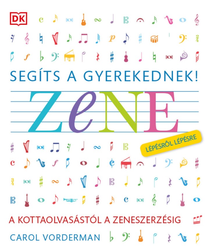 Segíts A Gyerekednek! Zene - Lépésről Lépésre Cd Melléklettel