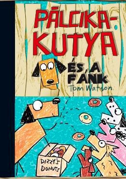 Pálcikakutya És A Fánk