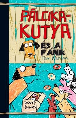 Pálcikakutya És A Fánk