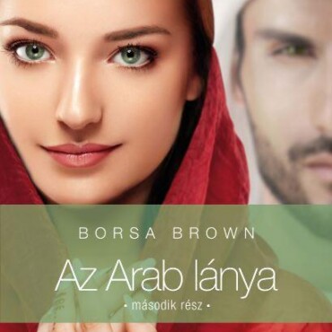Az Arab Lánya - Második Rész -
