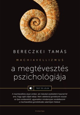 A Megtévesztés Pszichológiája - Machiavellizmus