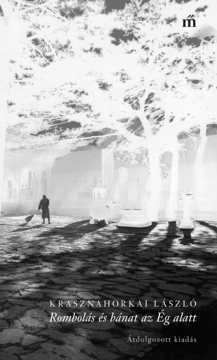 Rombolás És Bánat Az Ég Alatt (Átdolg. Kiadás)