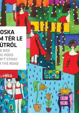 Piroska Nem Tér Le Az Útról