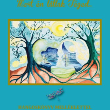 Mert Én Látlak Téged... - Hangoskönyv Melléklettel