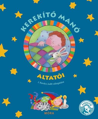 Kerekítő Manó Altatói