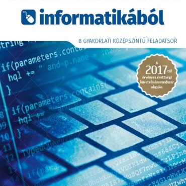 Érettségi Mintafeladatsorok Informatikából - 8 Gyakorlati Középsz. Feladatsor