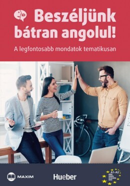 Beszéljünk Bátran Angolul! - A Legfontosabb Mondatok Tematikusan