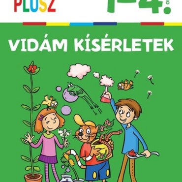 Vidám Kísérletek - Suli Plusz 1-4. Osztály