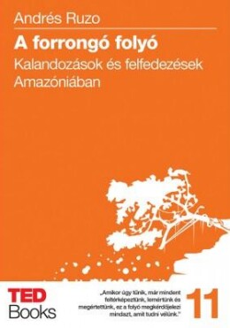 A Forrongó Folyó - Ted Books 11.