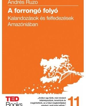 A Forrongó Folyó - Ted Books 11.