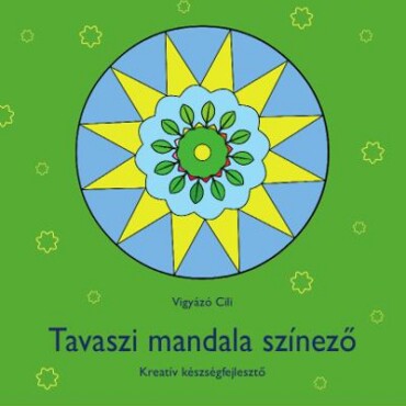 Tavaszi Mandala Színező - Kreatív Készségfejlesztő 4-99 Éves Korig