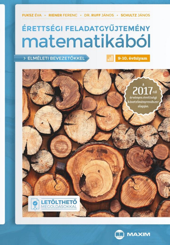 Érettségi Feladatgyűjtemény Matematikából 9-10. Évf. 2017 (Elméleti Bevezetőkkel