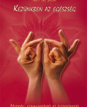 Kezünkben Az Egészség - Fűzött