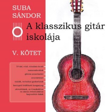 A Klasszikus Gitár Iskolája - V. Kötet