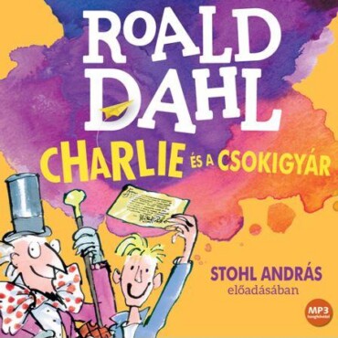 Charlie És A Csokigyár - Hangoskönyv -