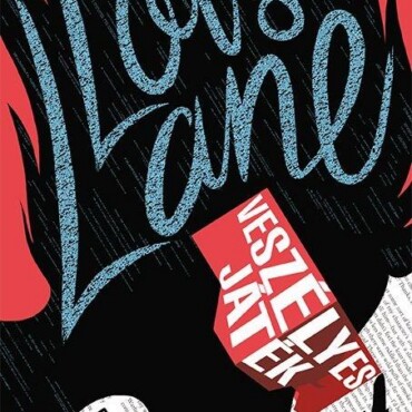 Lois Lane - Veszélyes Játék