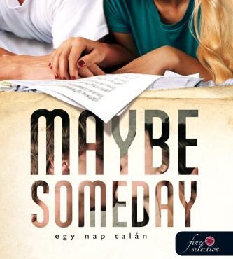 Maybe Someday - Egy Nap Talán - Fűzött