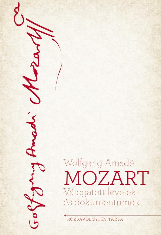 Mozart - Válogatott Levelek És Dokumentumok
