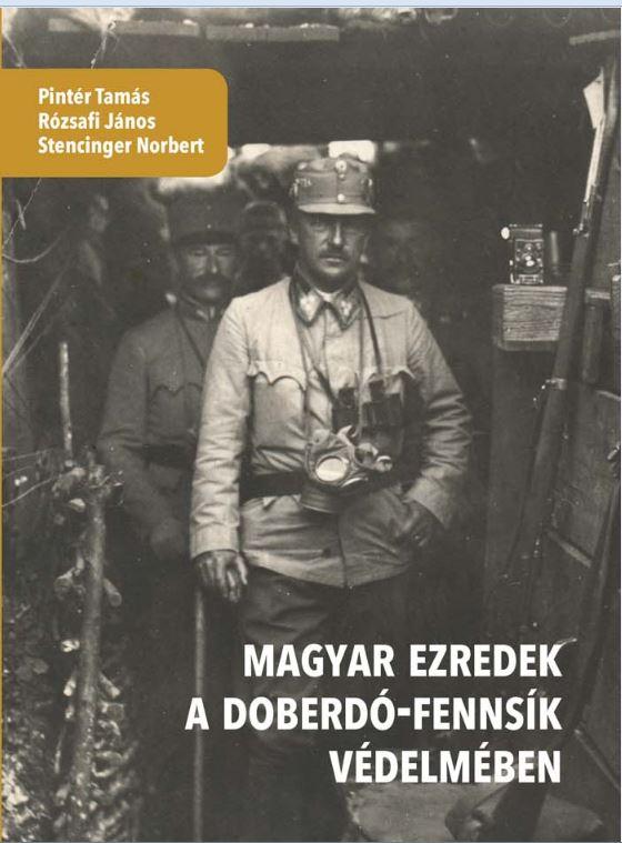 Magyar Ezredek A Doberdó-Fennsík Védelmében