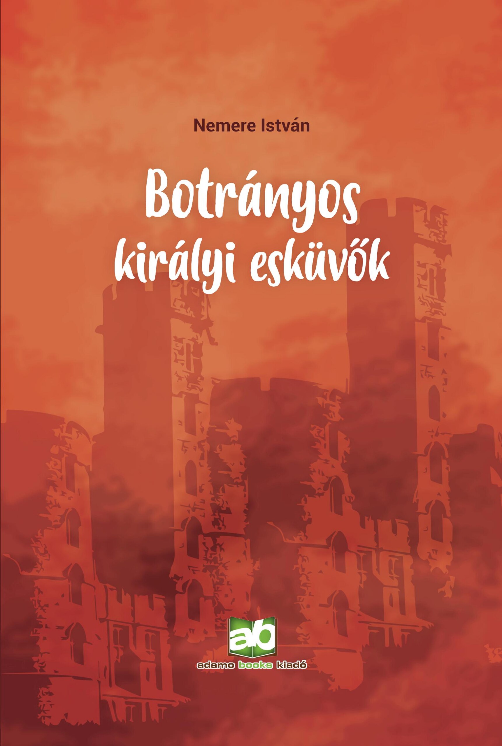Botrányos Királyi Esküvők