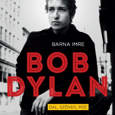 Bob Dylan - Dal, Szöveg, Póz