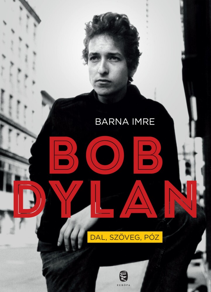 Bob Dylan - Dal, Szöveg, Póz