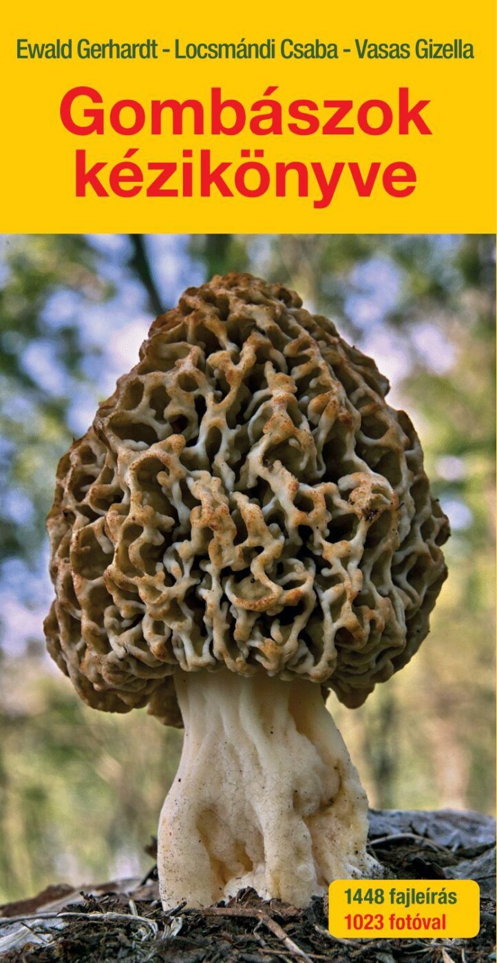 Gombászok Kézikönyve - Bővített, Átdolgozott Kiadás