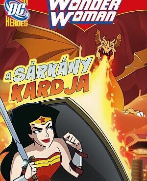 Wonder Woman - A Sárkány Kardja