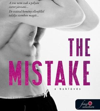 The Mistake - A Baklövés