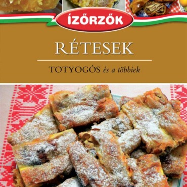 Rétesek - Totyogós És A Többiek - Ízőrzők Sorozat