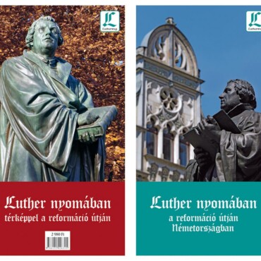 Luther Nyomában - A Reformáció Útján Németországban - Útikönyv Térképmelléklette