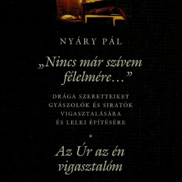 Nincs Már Szívem Félelmére... - Az Úr Az Én Vigasztalóm