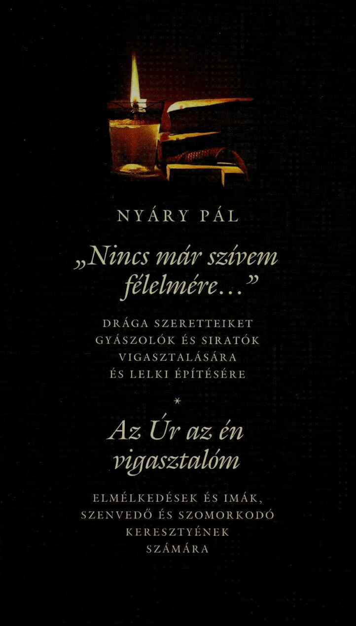 Nincs Már Szívem Félelmére... - Az Úr Az Én Vigasztalóm