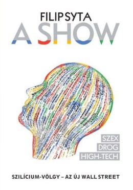 A Show - Szilícium-Völgy - Az Új Wall Street