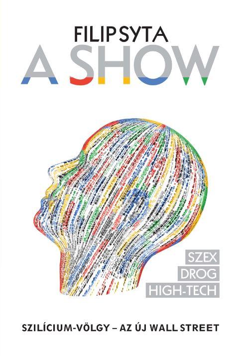 A Show - Szilícium-Völgy - Az Új Wall Street