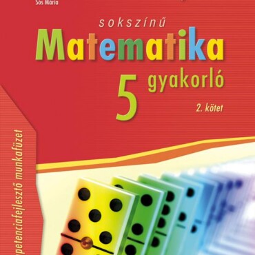 Sokszínű Matematika 5. - Gyakorló 2. Kötet