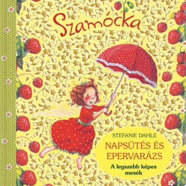 Szamócka - Napsütés És Epervarázs