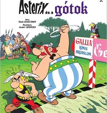 Asterix És A Gótok - Asterix 3. (Új Borító)