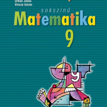 Sokszínű Matematika 9. Tankönyv