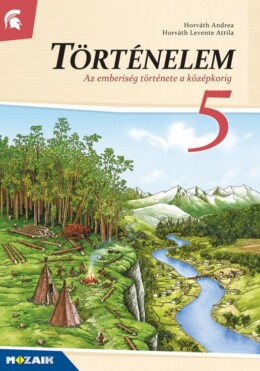 Történelem 5. (Az Emberiség Története A Középkorig)