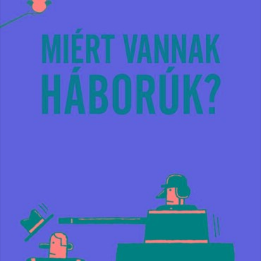 Miért Vannak Háborúk? - Gondolj Bele!