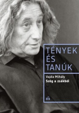 Szög A Zsákból - Tények És Tanúk